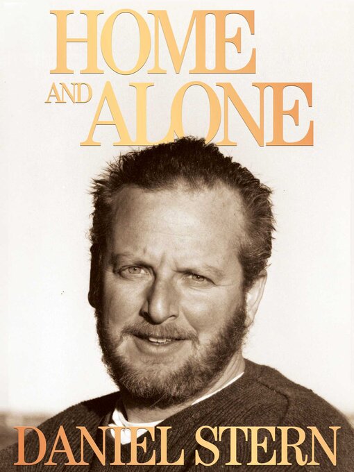 Title details for Home and Alone by Daniel Stern - Available
